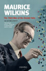 The Third Man of the Double Helix: The Autobiography of Maurice Wilkins