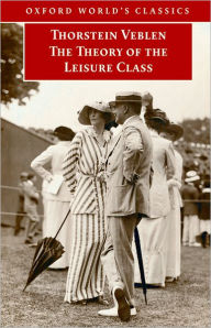 Title: The Theory of the Leisure Class, Author: Thorstein Veblen