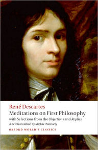 Title: Meditations on First Philosophy: with Selections from the Objections and Replies, Author: Renï Descartes
