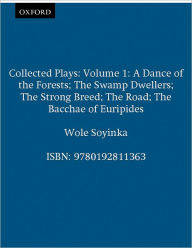 Title: Collected Plays: Volume 1 / Edition 1, Author: Wole Soyinka