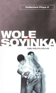 Title: Collected Plays: Volume 2, Author: Wole Soyinka