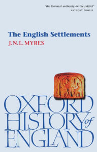 Title: The English Settlements, Author: J. N. L. Myres
