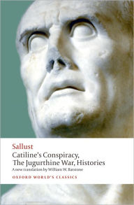 Title: Catiline's Conspiracy, The Jugurthine War, Histories, Author: Sallust