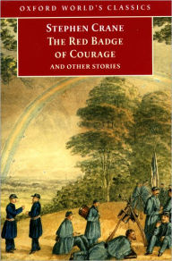 Title: The Red Badge of Courage and Other Stories (Oxford's World Classics), Author: Stephen Crane