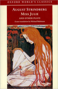 Title: Miss Julie and Other Plays / Edition 1, Author: August Strindberg