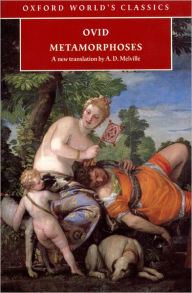 Title: Metamorphoses (Melville Translation), Author: Ovid