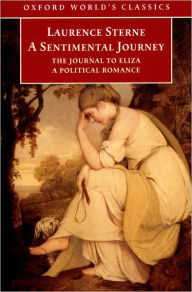 Title: A Sentimental Journey through France and Italy by Mr. Yorick: With the Journal to Eliza and a Political Romance, Author: Laurence Sterne