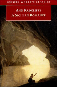 Title: A Sicilian Romance, Author: Ann Radcliffe