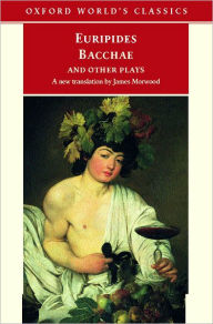 Title: Bacchae and Other Plays: Iphigenia among the Taurians - Bacchae - Iphigenia at Aulis - Rhesus, Author: Euripides