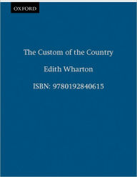 Title: The Custom of the Country, Author: Edith Wharton