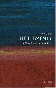 Title: The Elements: A Very Short Introduction, Author: Philip Ball