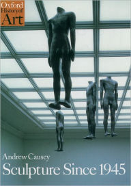 Title: Sculpture since 1945, Author: Andrew Causey