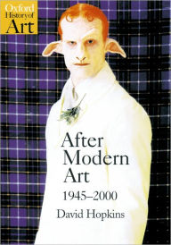 Title: After Modern Art 1945-2000, Author: David Hopkins