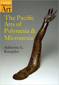 Title: The Pacific Arts of Polynesia and Micronesia, Author: Adrienne L. Kaeppler