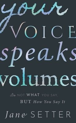 Your Voice Speaks Volumes: It's Not What You Say, But How You Say It