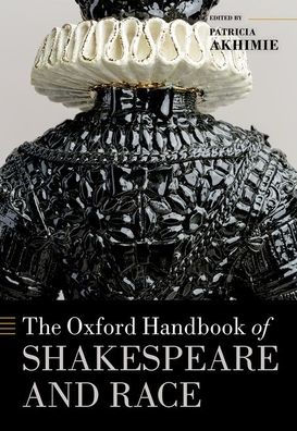 The Oxford Handbook of Shakespeare and Race