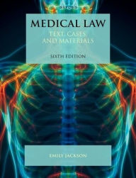 Title: Medical Law: Text, Cases, and Materials, Author: Emily Jackson