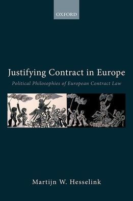 Justifying Contract Europe: Political Philosophies of European Law