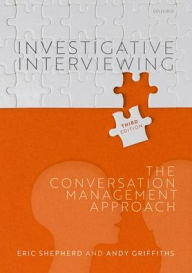 Title: Investigative Interviewing: The Conversation Management Approach, Author: Eric Shepherd