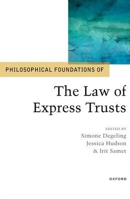 Philosophical Foundations of the Law Express Trusts