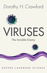 Title: Viruses: The Invisible Enemy, Author: Dorothy H. Crawford