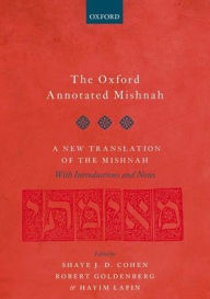 Title: The Oxford Annotated Mishnah, Author: Shaye J.D. Cohen