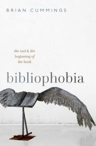 Online free ebooks download Bibliophobia: The End and the Beginning of the Book 9780192847317 iBook RTF