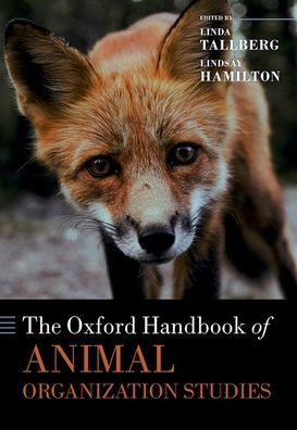 The Oxford Handbook of Animal Organization Studies