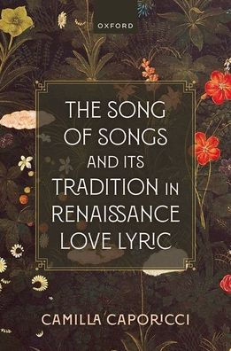 The Song of Songs and Its Tradition Renaissance Love Lyric