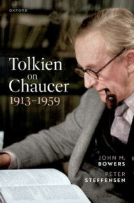 Books free downloads pdf Tolkien on Chaucer, 1913-1959 by John M. Bowers, Peter Steffensen 9780192848888