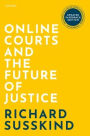 Online Courts and the Future of Justice