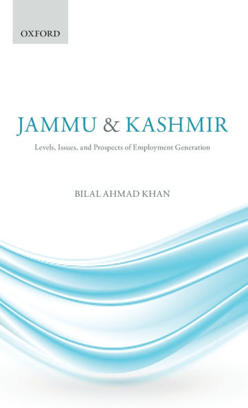 Jammu & Kashmir: Levels, Issues, and Prospects of Employment Generation