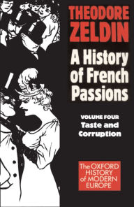 Title: France, 1848-1945: Taste and Corruption, Author: Theodore Zeldin