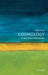 Title: Cosmology: A Very Short Introduction, Author: Peter Coles
