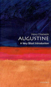 Title: Augustine: A Very Short Introduction / Edition 1, Author: Henry Chadwick
