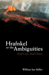 Books free online no download Hrafnkel or the Ambiguities: Hard Cases, Hard Choices by 