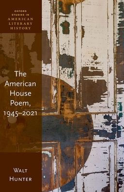 The American House Poem, 1945-2021