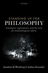 Google ebooks free download ipad Standing Up for Philosophy: Armchairs, Experiments, and the Case for Methodological Reform by Joshua Alexander, Jonathan M. Weinberg (English literature) 9780192856982 PDF FB2