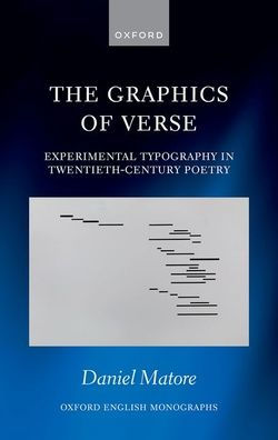 The Graphics of Verse: Experimental Typography Twentieth-Century Poetry