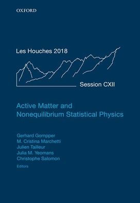 Active Matter and Nonequilibrium Statistical Physics: Lecture Notes of the Les Houches Summer School: Volume 112, September 2018