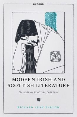 Modern Irish and Scottish Literature: Connections, Contrasts, Celticisms