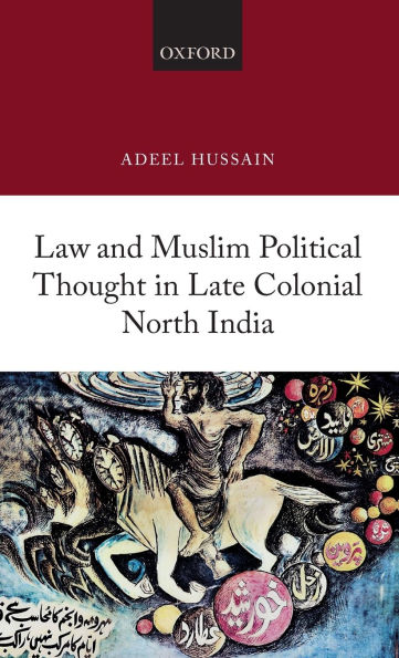 Law and Muslim Political Thought Late Colonial North India