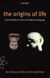 Title: The Origins of Life: From the Birth of Life to the Origin of Language, Author: John Maynard Smith