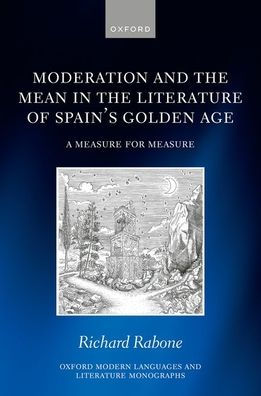 Moderation and the Mean Literature of Spain's Golden Age: A Measure for