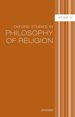 Oxford Studies Philosophy of Religion Volume 10
