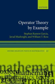 Title: Operator Theory by Example, Author: Stephan Ramon Garcia