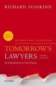 Title: Tomorrow's Lawyers: An Introduction to your Future, Author: Richard Susskind