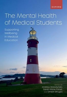 The Mental Health of Medical Students: Supporting Wellbeing Education