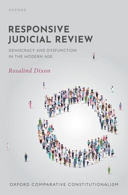 Responsive Judicial Review: Democracy and Dysfunction the Modern Age