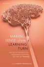 Making Sense of the Learning Turn: Why and In What Sense Toys, Organizations, Economies, and Cities are 